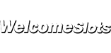 Welcome Slots